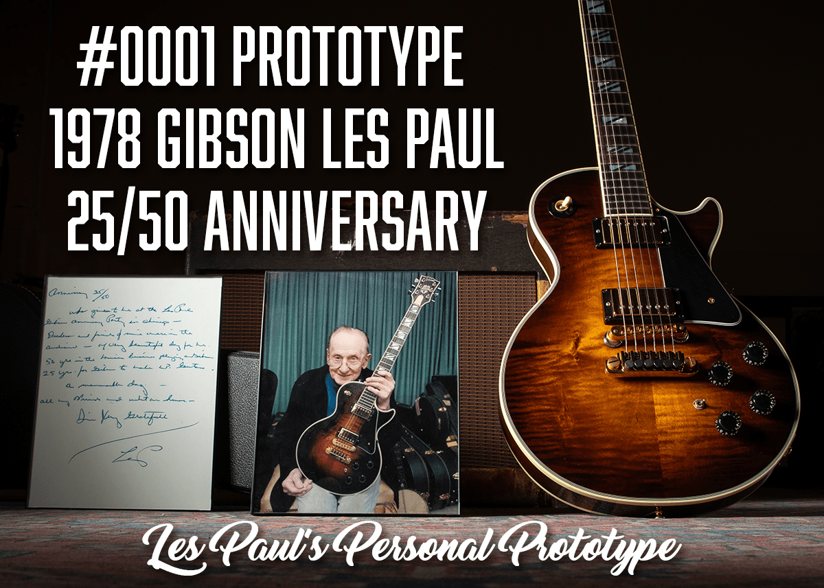 #0001 &#8211; Les Paul&#8217;s Personal 1978 Gibson 25/50 Anniversary Les Paul Prototype